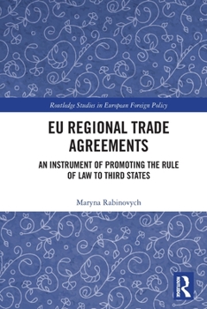 Paperback EU Regional Trade Agreements: An Instrument of Promoting the Rule of Law to Third States Book