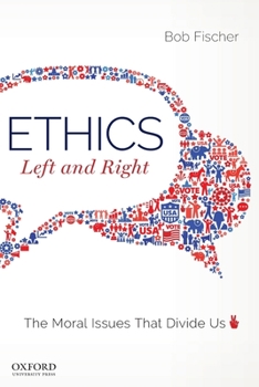 Paperback Ethics, Left and Right: The Moral Issues That Divide Us Book
