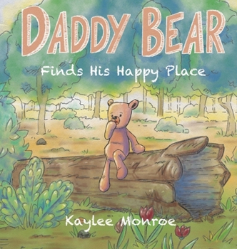 Hardcover Daddy Bear Finds His Happy Place Book