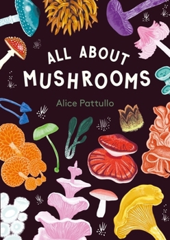 Hardcover All About Mushrooms /anglais Book