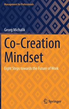Co-Creation Mindset: Eight Steps towards the Future of Work
