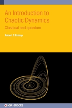 Hardcover An Introduction to Chaotic Dynamics: Classical and quantum Book