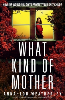 Paperback What Kind of Mother: A totally twisty and unputdownable psychological thriller Book