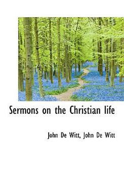 Hardcover Sermons on the Christian Life Book