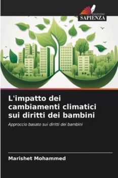 Paperback L'impatto dei cambiamenti climatici sui diritti dei bambini [Italian] Book