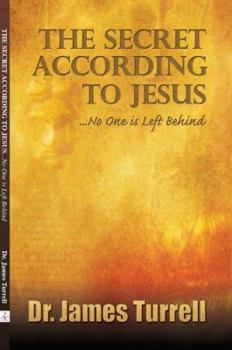 Paperback The Secret According to Jesus: No One Is Left Behind Book