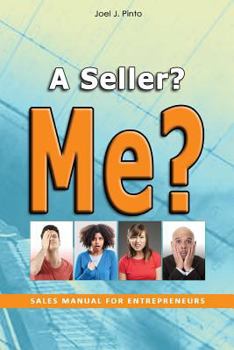 Paperback "A Seller? Me?": Sales Manual for Entrepreneurs Book