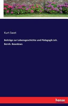 Paperback Beiträge zur Lebensgeschichte und Pädagogik Joh. Bernh. Basedows [German] Book
