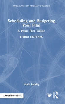 Hardcover Scheduling and Budgeting Your Film: A Panic-Free Guide Book