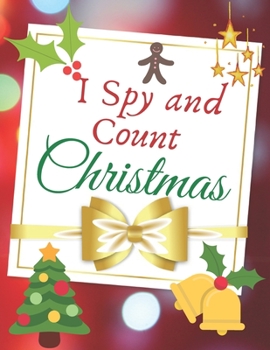 Paperback I Spy and Count Christmas: Xmas Guessing Book for Kids. Book