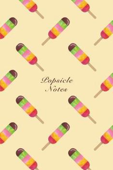 Popsicle Notes: 6"x9" Unruled Blank Notebook Watercolor Texture Design Sweet Popsicle Ice Cream Dessert Pattern Cover. Matte Softcover