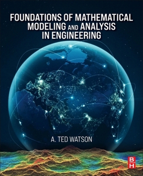Paperback Foundations of Mathematical Modeling and Analysis in Engineering Book