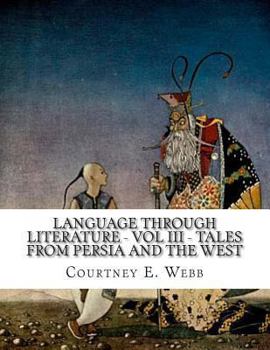 Paperback Language Through Literature - Vol III - Tales from Persia and the West Book