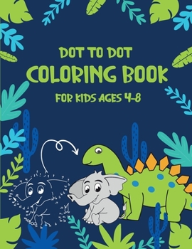 Paperback Dot to Dot Coloring Book for Kids Ages 4-8: 8x11 inch coloring book with 83 preprinted pages for children - Connect dots - Drawing and coloring Book