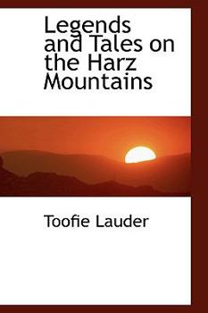 Hardcover Legends and Tales on the Harz Mountains Book