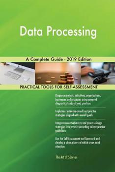 Paperback Data Processing A Complete Guide - 2019 Edition Book