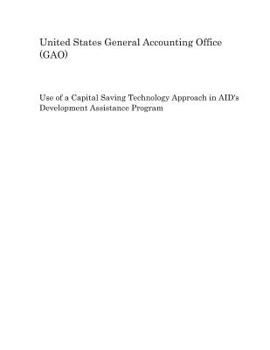 Use of a Capital Saving Technology Approach in AID's Development Assistance Program