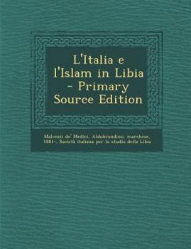 Paperback L'Italia E L'Islam in Libia [Italian] Book