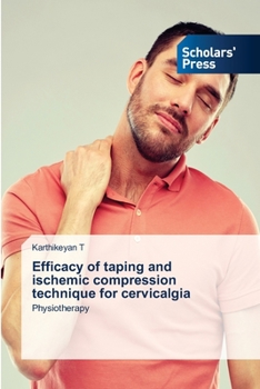 Paperback Efficacy of taping and ischemic compression technique for cervicalgia Book