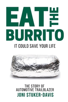 Paperback Eat The Burrito: It Could Save Your Life Book