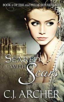 Paperback Seared With Scars: Book 2 of the 2nd Freak House Trilogy Book