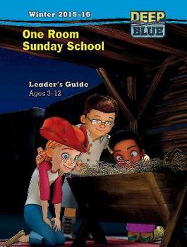 Paperback Deep Blue One Room Sunday School Leader's Guide Winter 2015-16: Ages 3-12 Book