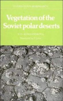 Hardcover Vegetation of the Soviet Polar Deserts (Studies in Polar Research) Book