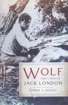 Hardcover Wolf: The Lives of Jack London Book