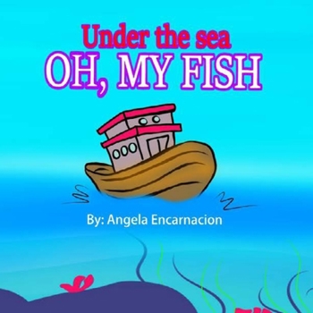 Paperback Under the sea: Oh, My Fish Book