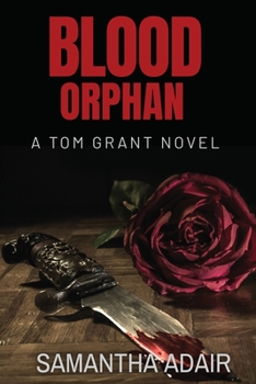 Paperback Blood Orphan: A Tom Grant Novel Book