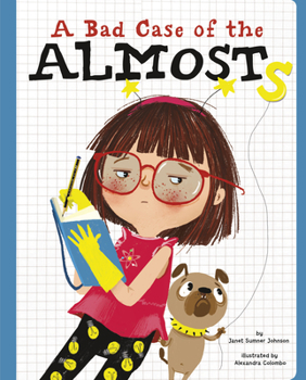 Hardcover A Bad Case of the Almosts Book