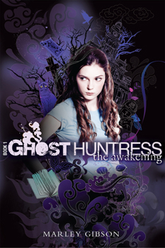 Paperback Ghost Huntress Book 1: The Awakening Book