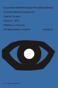 First International Congress on Cataract Surgery, held in Florence, Italy, 1978 (Documenta Ophthalmologica Proceedings Series)