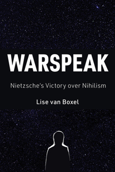 Paperback Warspeak: Nietzsche's Victory Over Nihilism Book