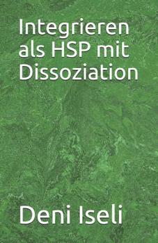 Paperback Integrieren als HSP mit Dissoziation [German] Book