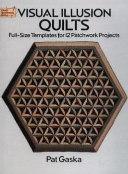 Paperback Visual Illusion Quilts: Full-Size Templates for 12 Patchwork Projects Book