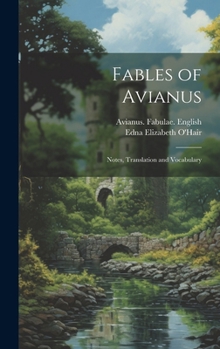 Hardcover Fables of Avianus: Notes, Translation and Vocabulary Book