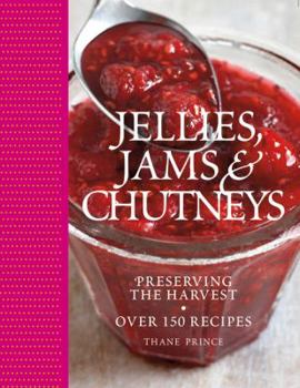 Hardcover Jams, Jellies, and Chutneys: Preserving the Harvest Book