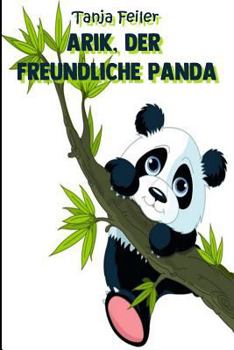 Paperback Arik, der freundliche Panda: Kurzgeschichte für Kinder [German] Book