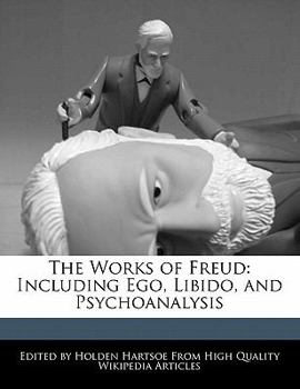 Paperback The Works of Freud: Including Ego, Libido, and Psychoanalysis Book