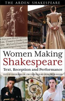 Paperback Women Making Shakespeare: Text, Reception and Performance Book