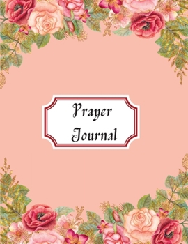 Prayer Log: prayer log for teens and adults 8.5x11 inch with 111 pages Cover Matte
