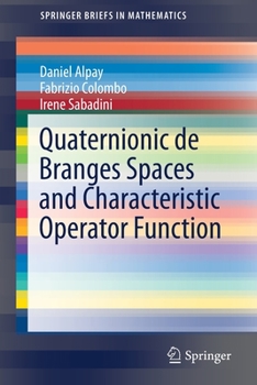 Paperback Quaternionic de Branges Spaces and Characteristic Operator Function Book