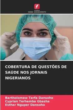 Paperback Cobertura de Questões de Saúde Nos Jornais Nigerianos [Portuguese] Book