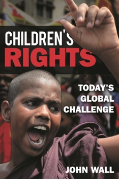 Paperback Children's Rights: Today's Global Challenge Book