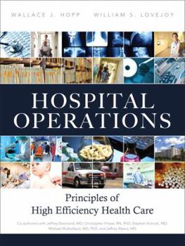 Hardcover Hospital Operations: Principles of High Efficiency Health Care Book