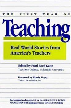 Paperback The First Year of Teaching: Real World Stories from America's Teachers Book