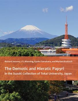 Hardcover The Demotic and Hieratic Papyri in the Suzuki Collection of Tokai University, Japan Book