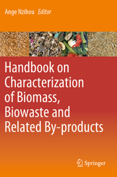 Paperback Handbook on Characterization of Biomass, Biowaste and Related By-Products Book