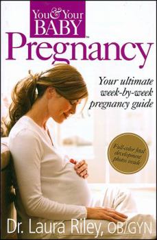 Paperback You & Your Baby Pregnancy: The Ultimate Week-By-Week Pregnancy Guide Book